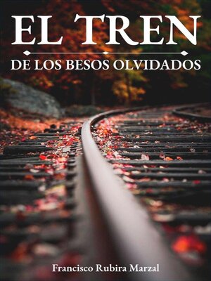 cover image of El tren de los besos olvidados